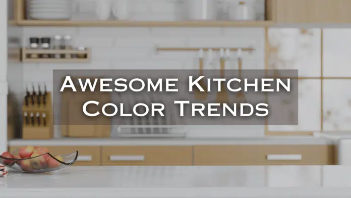 awesome kitchen color trends