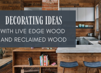 Decorating Ideas With Live Edge Wood And Reclaimed Wood decorating with wood