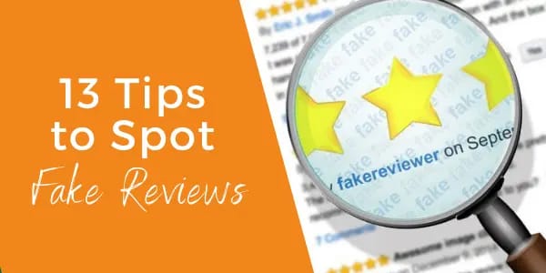 13 Tips To Spot Fake Reviews
